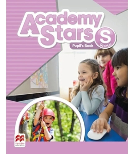 Academy Stars Starter - Pupil's Book - Macmillan