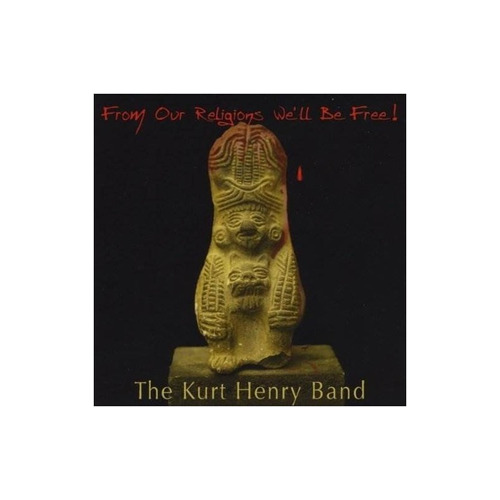 Henry Kurt Band From Our Religions We'll Be Free! Usa Cd