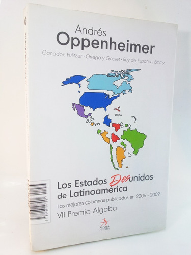 Andres Oppenheimer - Los Estados Desunidos De Latinoamerica 