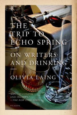 Libro The Trip To Echo Spring - Olivia Laing