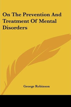 Libro On The Prevention And Treatment Of Mental Disorders...