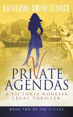 Libro Private Agendas: A Victoria Rodessa Legal Thriller ...