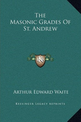 Libro The Masonic Grades Of St. Andrew - Professor Arthur...