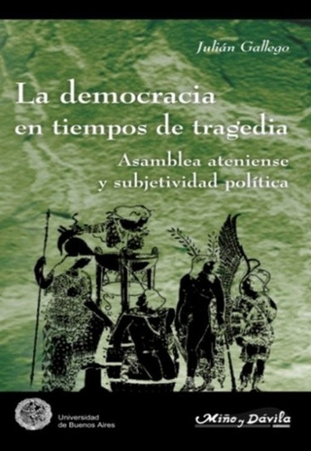 Imagen 1 de 2 de La Democracia En Tiempos De Tragedia. Julián Gallego