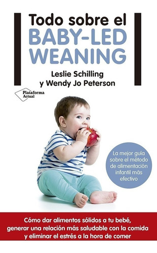 Todo Sobre El Baby-lead Weaning - Wendy Jo Peterson