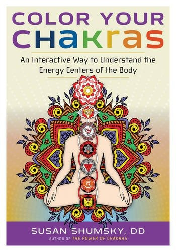 Color Your Chakras An Interactive Way To Understand The Ener