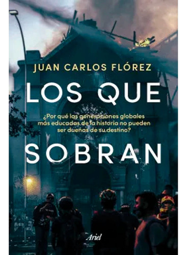 Los Que Sobran. Juan Carlos Florez