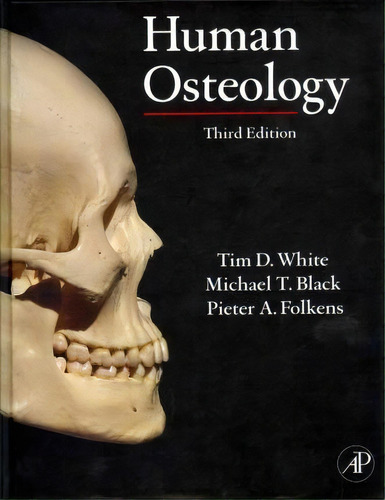 Human Osteology, De Tim D. White. Editorial Elsevier Science Publishing Co Inc En Inglés