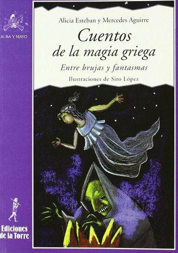 Cuentos De La Magia Griega: Entre Brujas Y Fantasmas