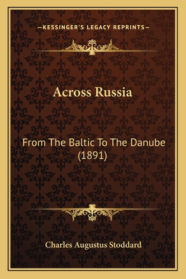 Libro Across Russia: From The Baltic To The Danube (1891)...