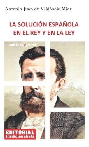 La Solucion Española En El Rey Y En La Ley