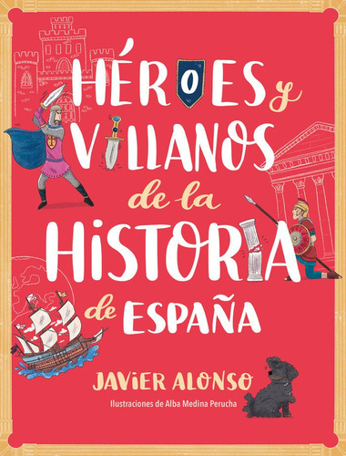 Heroes Y Villanos De La Historia De Espaãâa, De Alonso Lopez, Javier. Editorial Montena, Tapa Blanda En Español