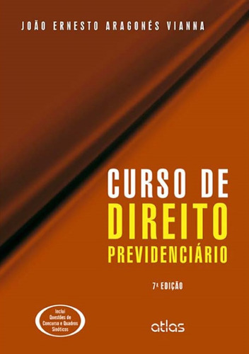 Curso De Direito Previdenciário, De João Ernesto Aragones Vianna. Editora Atlas, Capa Mole Em Português