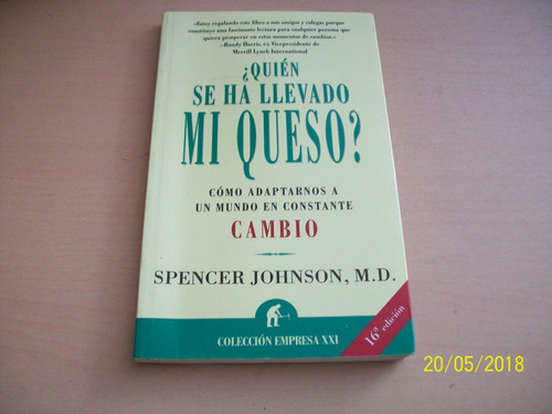 Spencer Johnson ¿ Quién Se Ha Llevado Mi Queso?, 2000