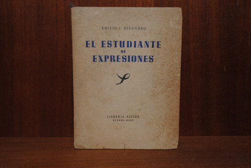Emilio Disandro, El Estudiante De Expresiones 