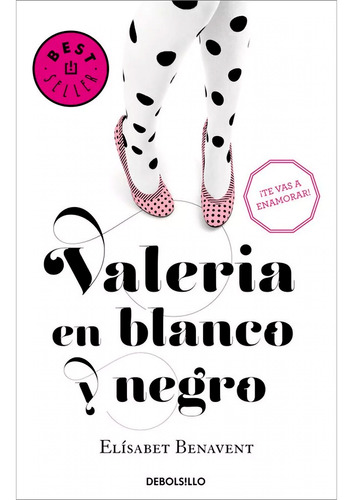 Valeria En Blanco Y Negro. Elísabet Benavent