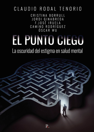 Libro El Punto Ciego. La Oscuridad Del Estigma En Salud M...