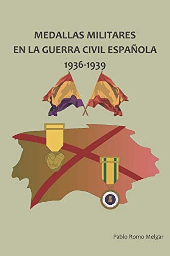 Medallas Militares En La Guerra Civil Espanola 19361939 (spa
