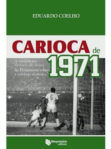 Novo Livro Do Fluminense - Livro Carioca De 1971 -eduardo C.