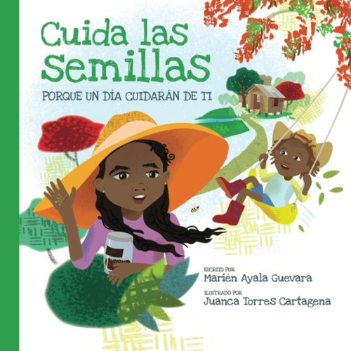 Libro: Cuida Las Semillas: Porque Un Día Cuidaran De Ti