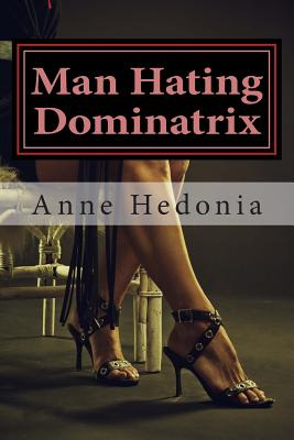 Libro Man Hating Dominatrix - Hedonia, Anne