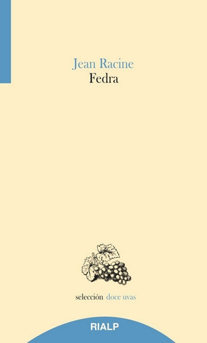 Fedra, de Racine, Jean. Editorial Ediciones Rialp, S.A., tapa blanda en español