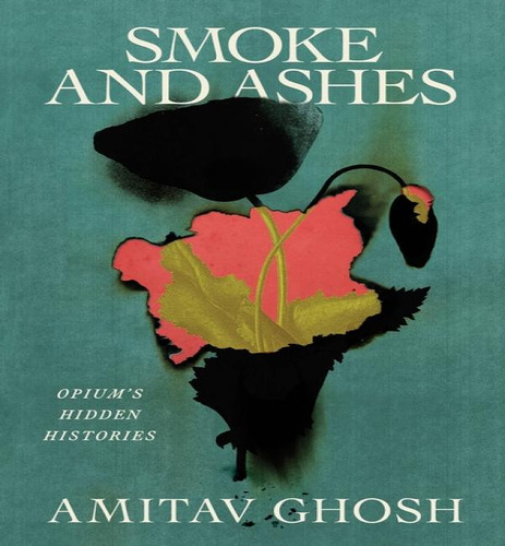 Smoke & Ashes, De Ghosh, Amitav. Editorial Farrar Straus & Giroux En Inglés, 2024