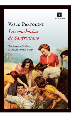 Libro Las Muchachas De Sanfrediano - Pratolini, Vasco