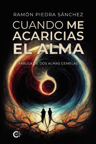 Cuando Me Acaricias El Alma: No, de Piedra Sánchez, Ramón., vol. 1. Editorial CALIGRAMA, tapa pasta blanda, edición 1 en español, 2023