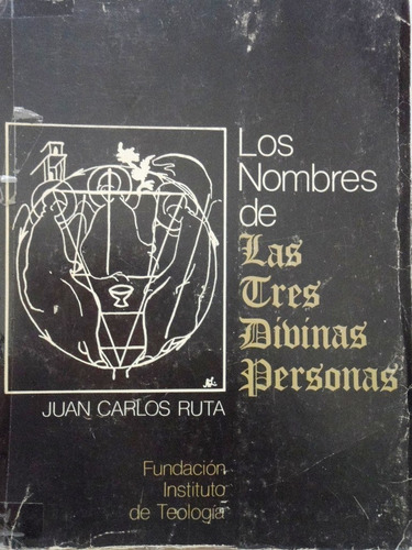 Los Nombres De Las Tres Divinas Personas Juan Carlos Ruta 