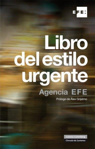 Libro Del Estilo Urgente, De Agencia Efe. Editorial Galaxia Gutenberg En Español