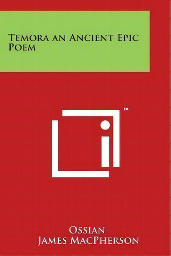 Temora An Ancient Epic Poem, De Ossian. Editorial Literary Licensing, Llc, Tapa Blanda En Inglés