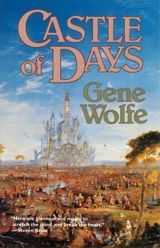 Castle Of Days, De Gene Wolfe. Editorial St Martins Press, Tapa Blanda En Inglés