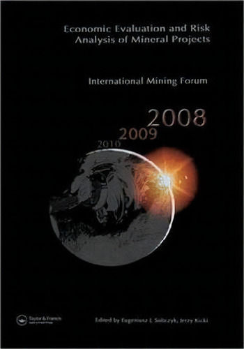 Economic Evaluation And Risk Analysis Of Mineral Projects, De Jerzy Kicki. Editorial Taylor Francis Ltd, Tapa Dura En Inglés