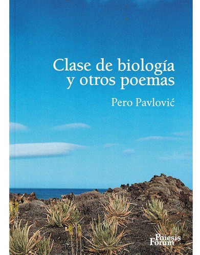 Clase De Biologia Y Otros Poemas - Pavlovic,pero