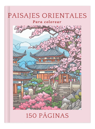 Libro Digital Paisajes Orientales Para Colorear 150 Páginas