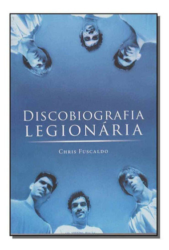 Discobiografia Legionária