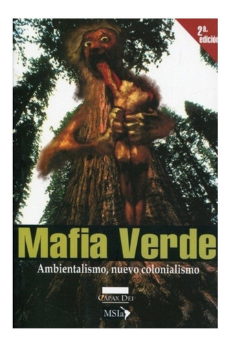 Carrasco: Mafia Verde. Ambientalismo, Nuevo Colonialismo, 2ª