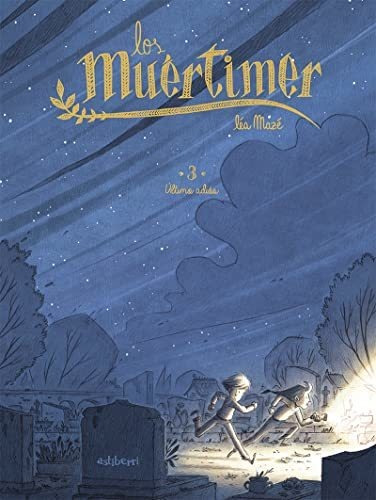 Libro: Los Muértimer 3. Último Adiós. Maze, Lea. Astiberri