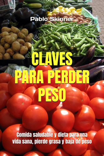 Claves Para Perder Peso: Comida Saludable Y Dieta Para 7167+