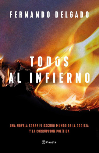 Libro: Todos Al Infierno. Fernando Delgado. Editorial Planet