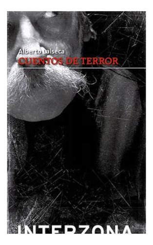 Cuentos De Terror - Alberto Laiseca
