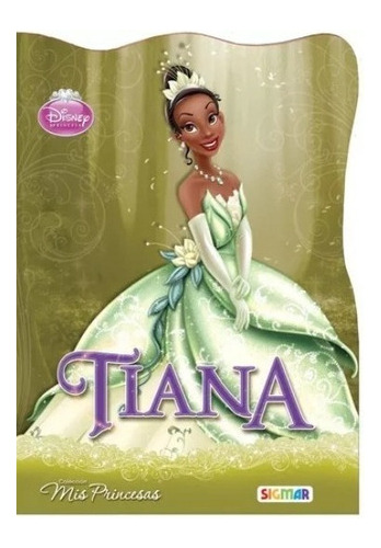 Tiana Mis Princesas Disney Sigmar