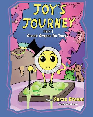 Libro Joy's Journey: Grapes On Toast - Brown, Susan