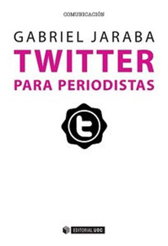 Twitter Para Periodistas - Jaraba Molina, Gabriel
