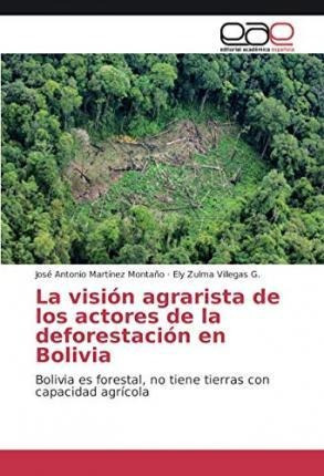 La Vision Agrarista De Los Actores De La Deforestacion Aqwe