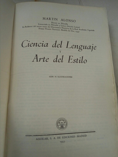 Martin Alonso, Ciencia Del Lenguaje Y Arte Del Estilo. 1953