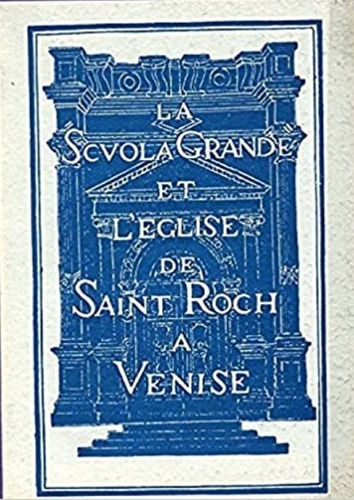 La Scvola / Scuola Grande Et L´eglise De Saint Roch A Venise