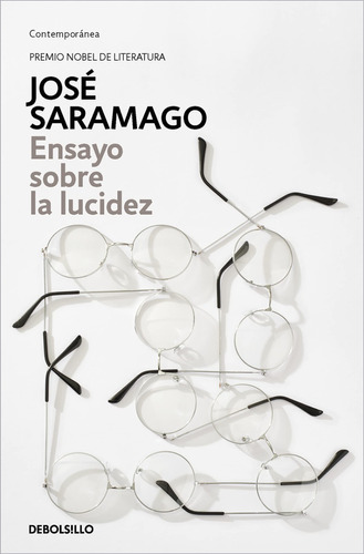 Ensayo Sobre La Lucidez / José Saramago
