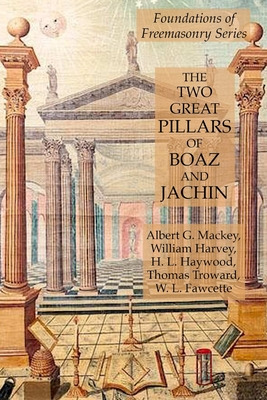 Libro The Two Great Pillars Of Boaz And Jachin: Foundatio...